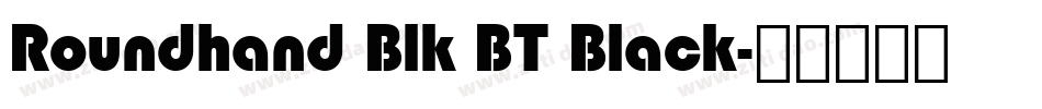 Roundhand Blk BT Black字体转换